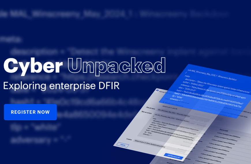 Cyber Unpacked: A New Webinar Series From Magnet Forensics Exploring Enterprise DFIR
